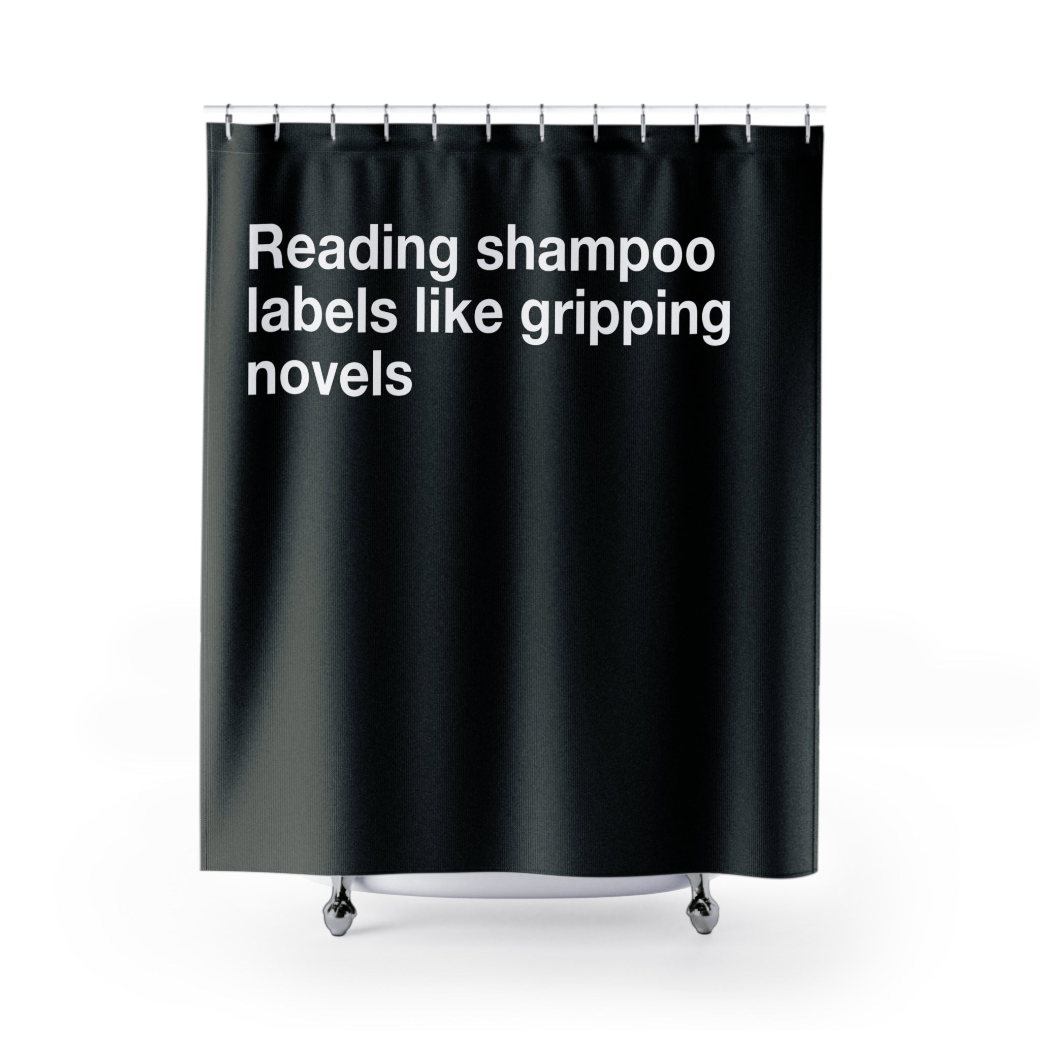 Reading Shampoo Labels Quote Shower Curtain