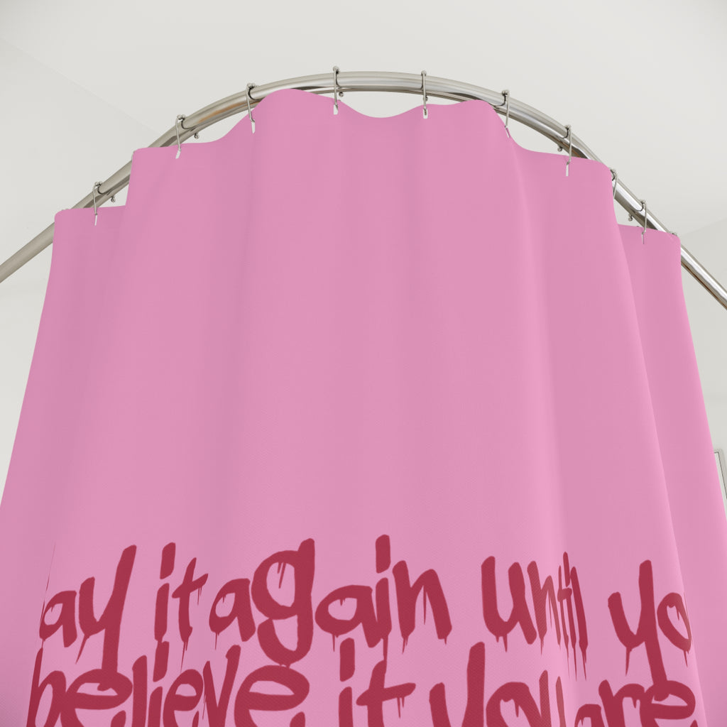 Say it again and believe it Graffiti Shower Curtain