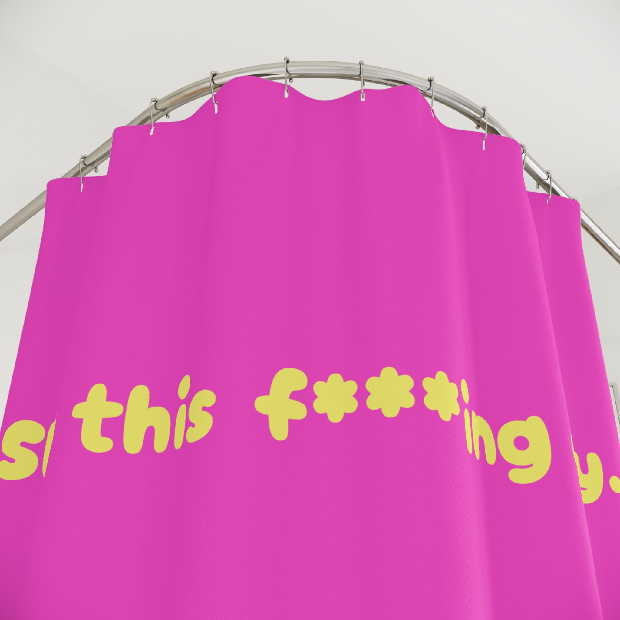 Hottie Quote Slay this f***ing day Shower Curtain