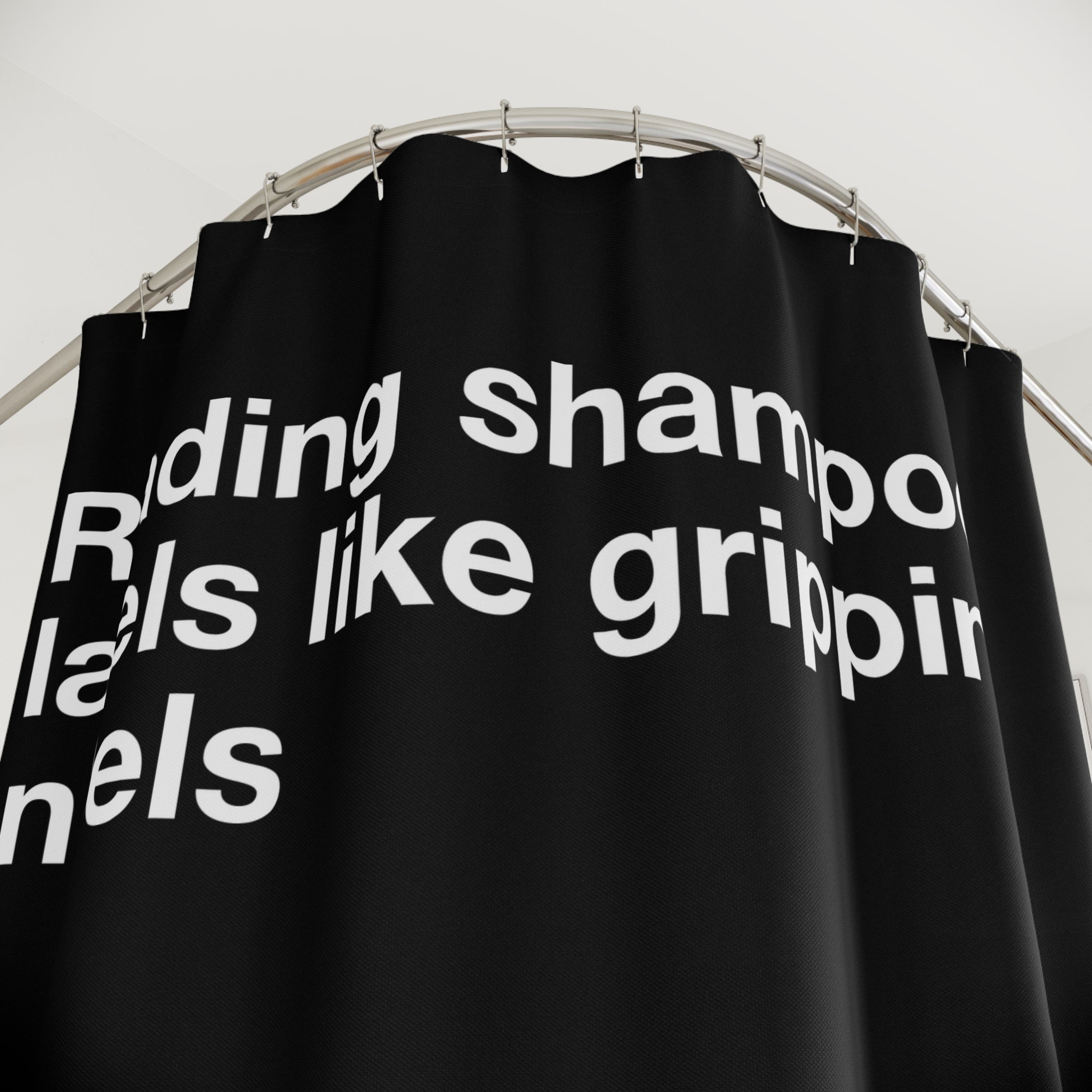 Reading Shampoo Labels Quote Shower Curtain