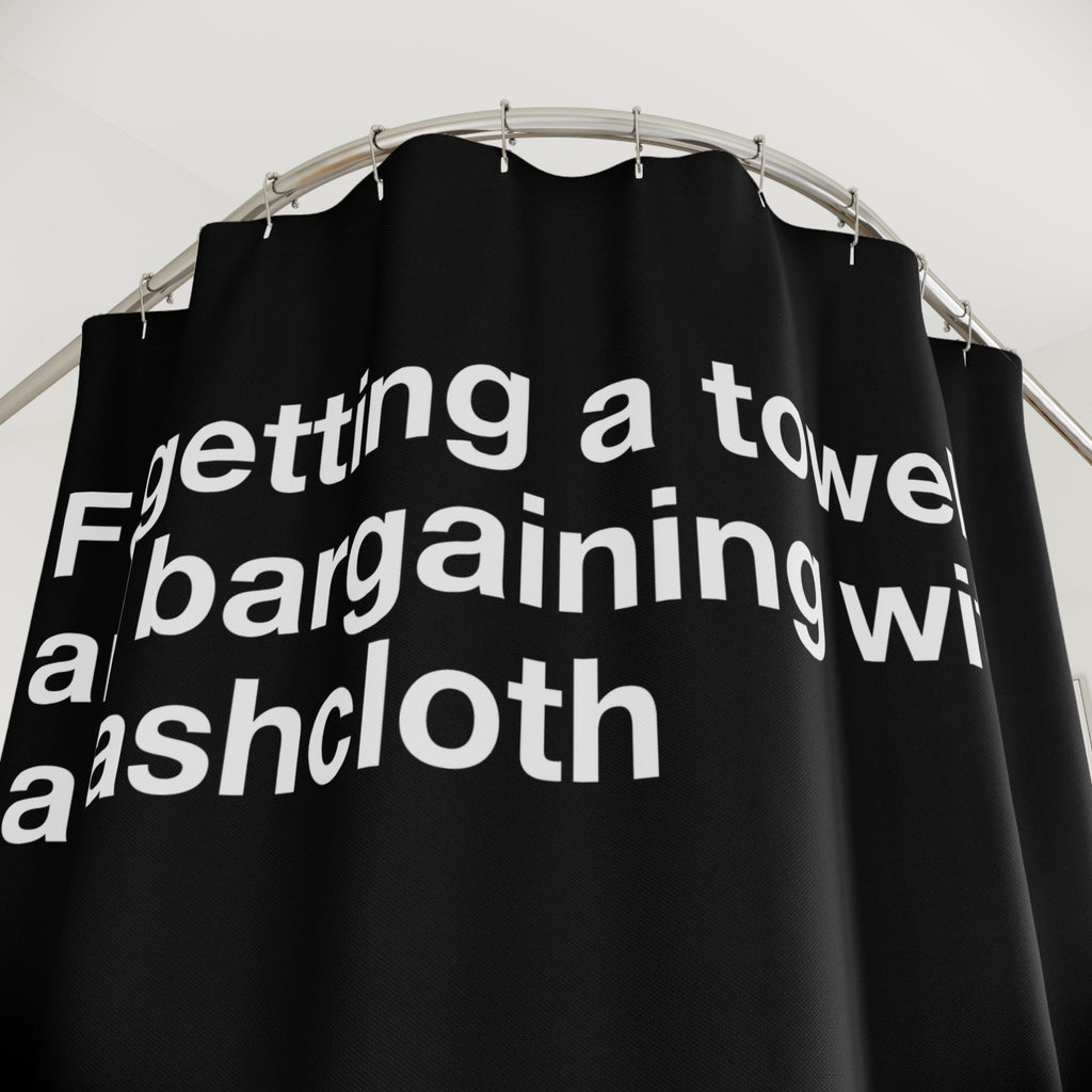 Dont Forget A Towel Quote Shower Curtain