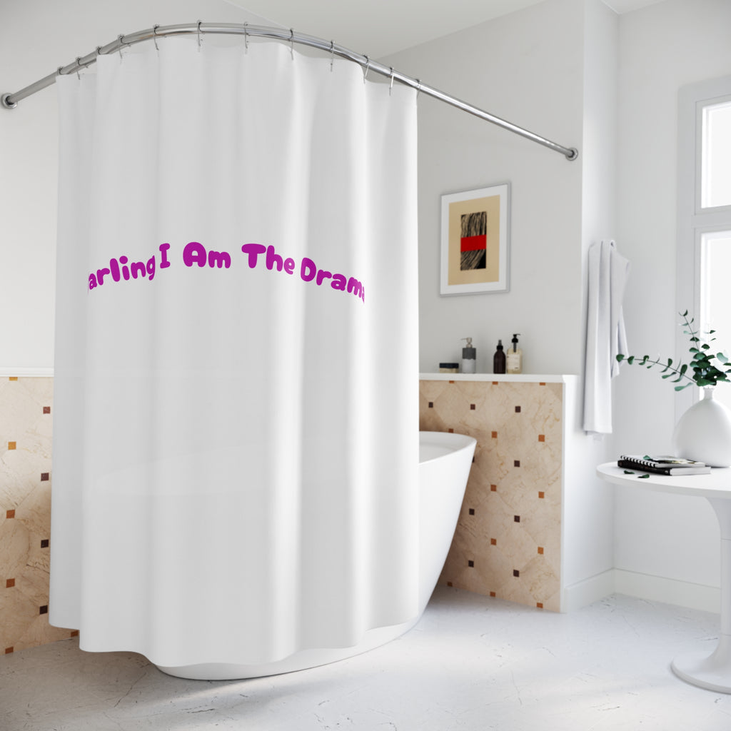 Darling I Am The Drama Quote Shower Curtain