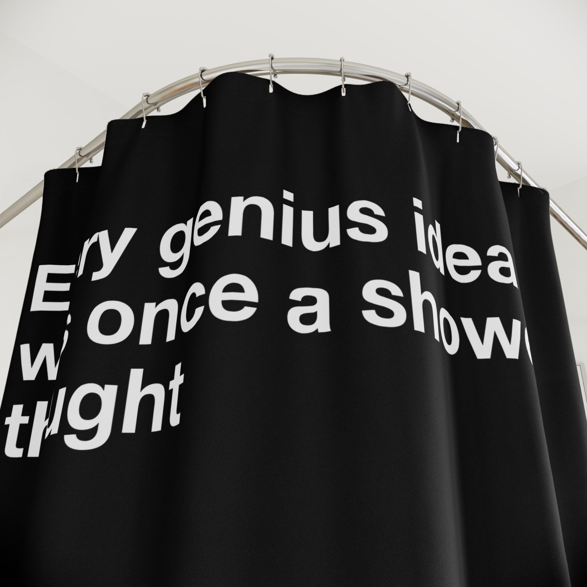 Genius Idea Shower Thought Shower Curtain