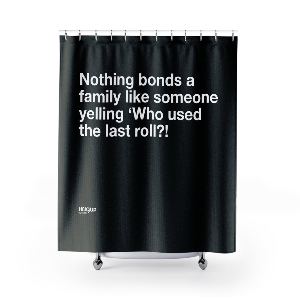 Funny Family Bonding Shower Curtain