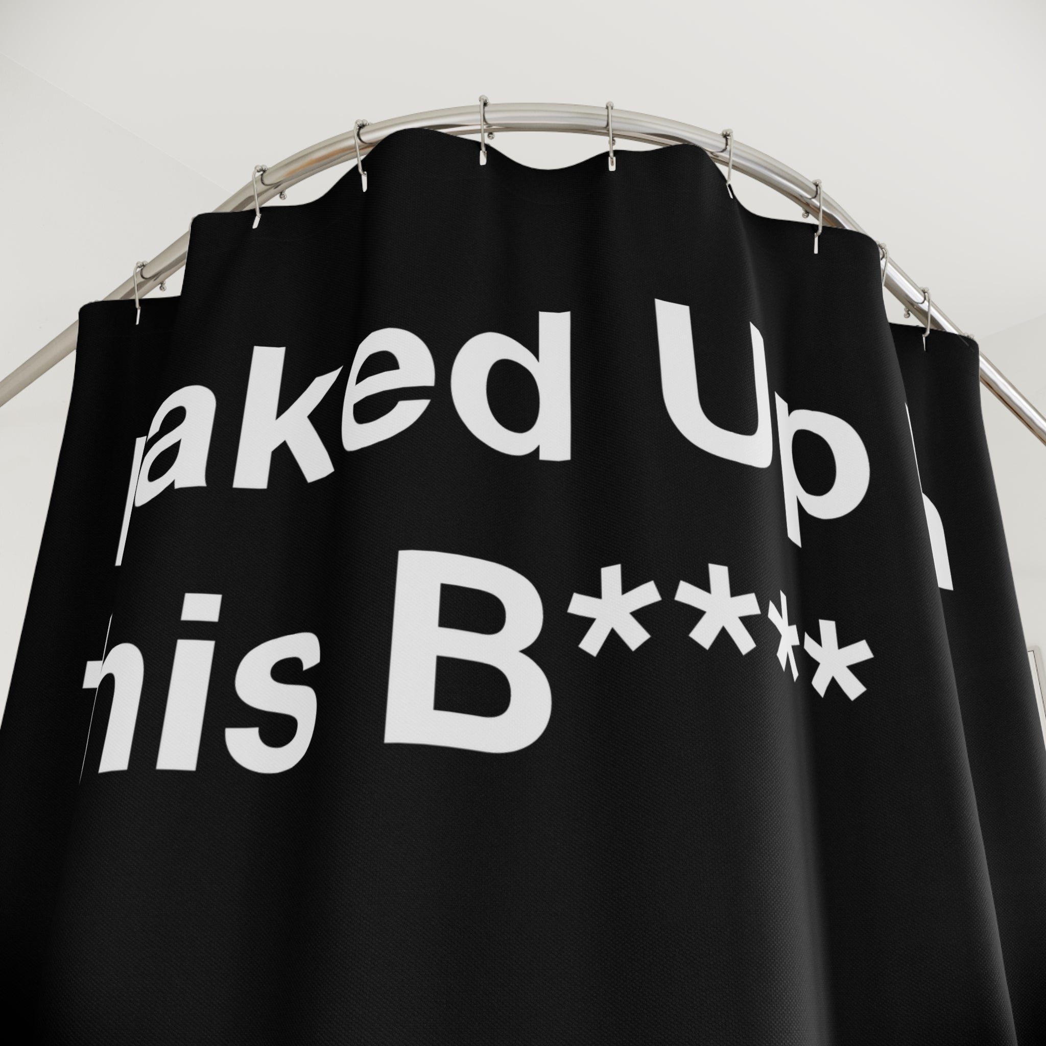 Naked Up In This Bathroom Shower Curtain