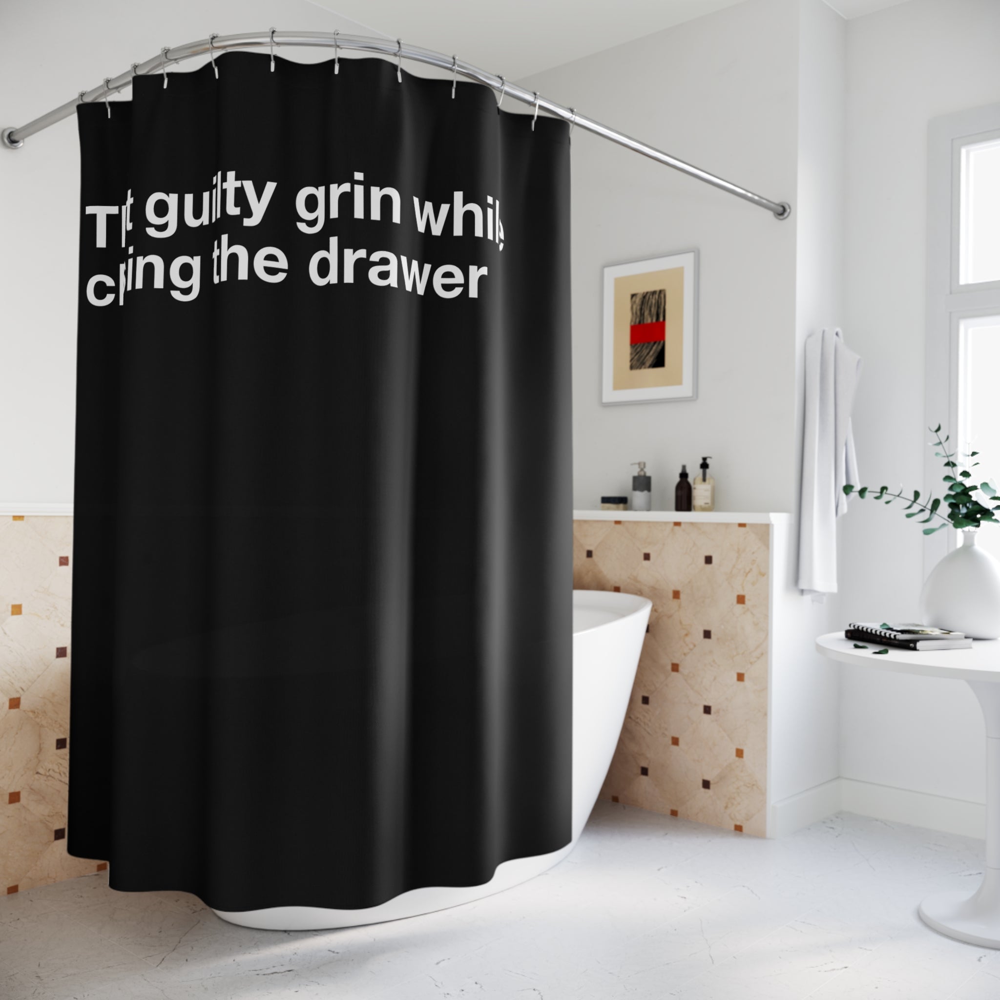 Closing Drawer Funny Quote Shower Curtain