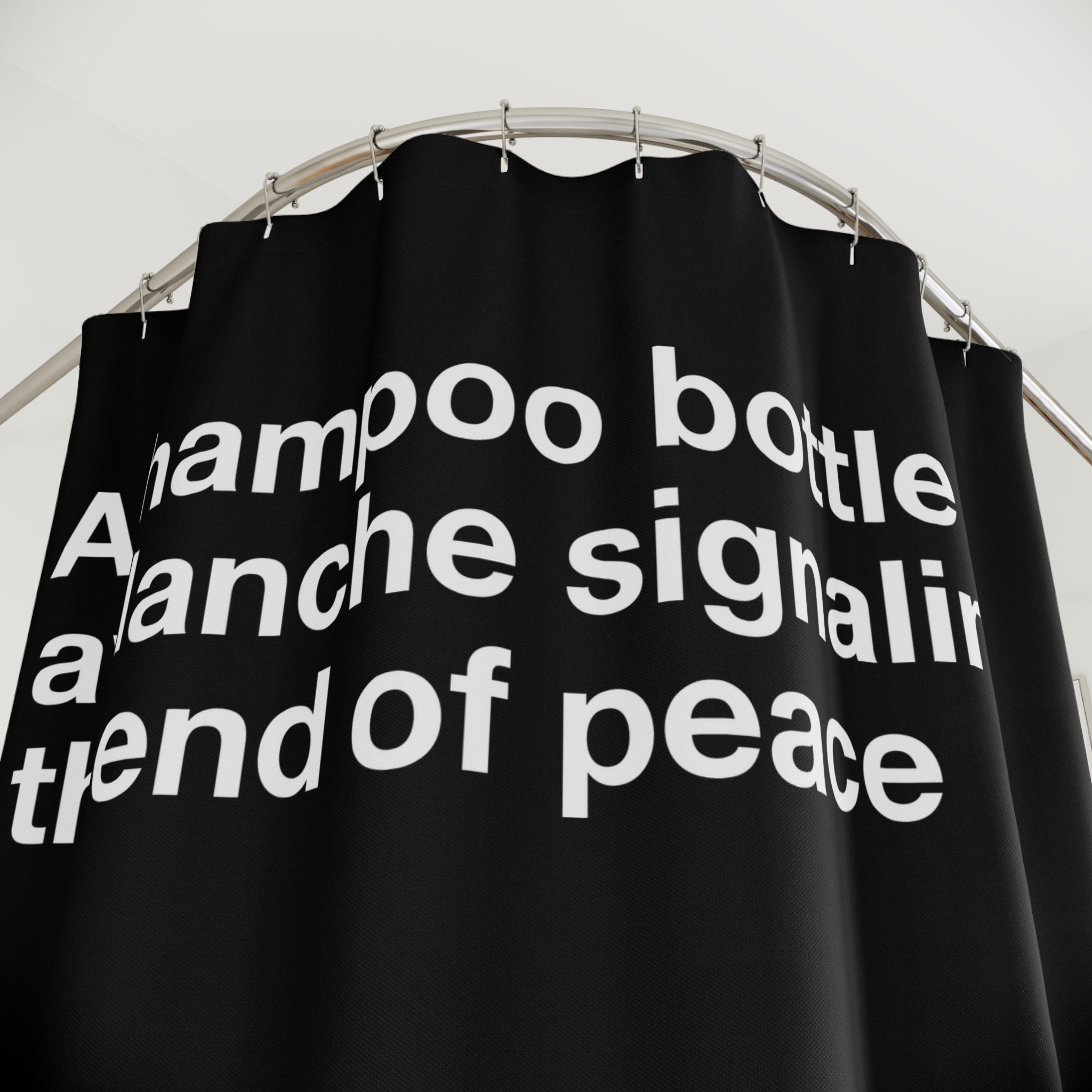 Shampoo Bottle Avalanche Quote Shower Curtain