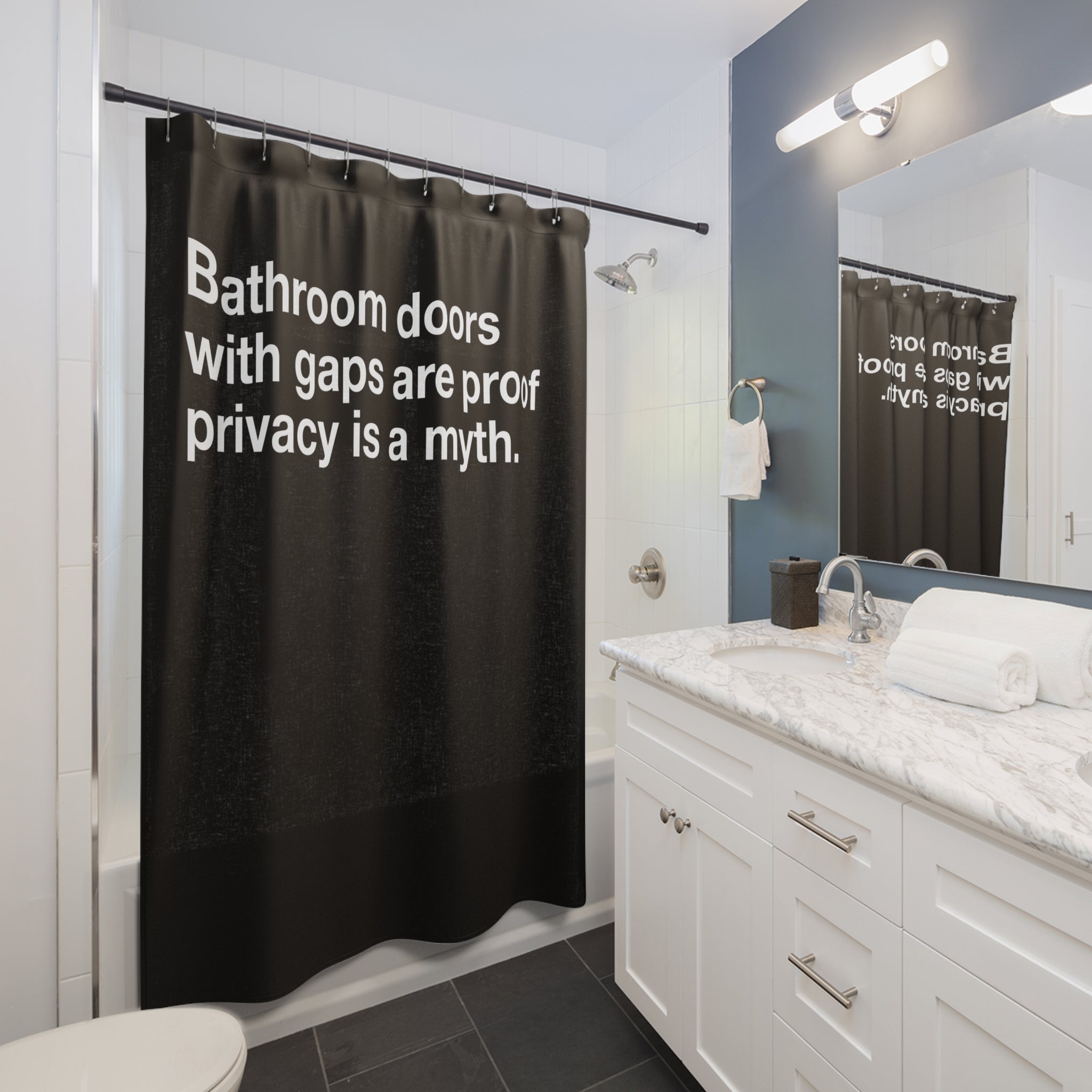Privacy Myth Quote Shower Curtain