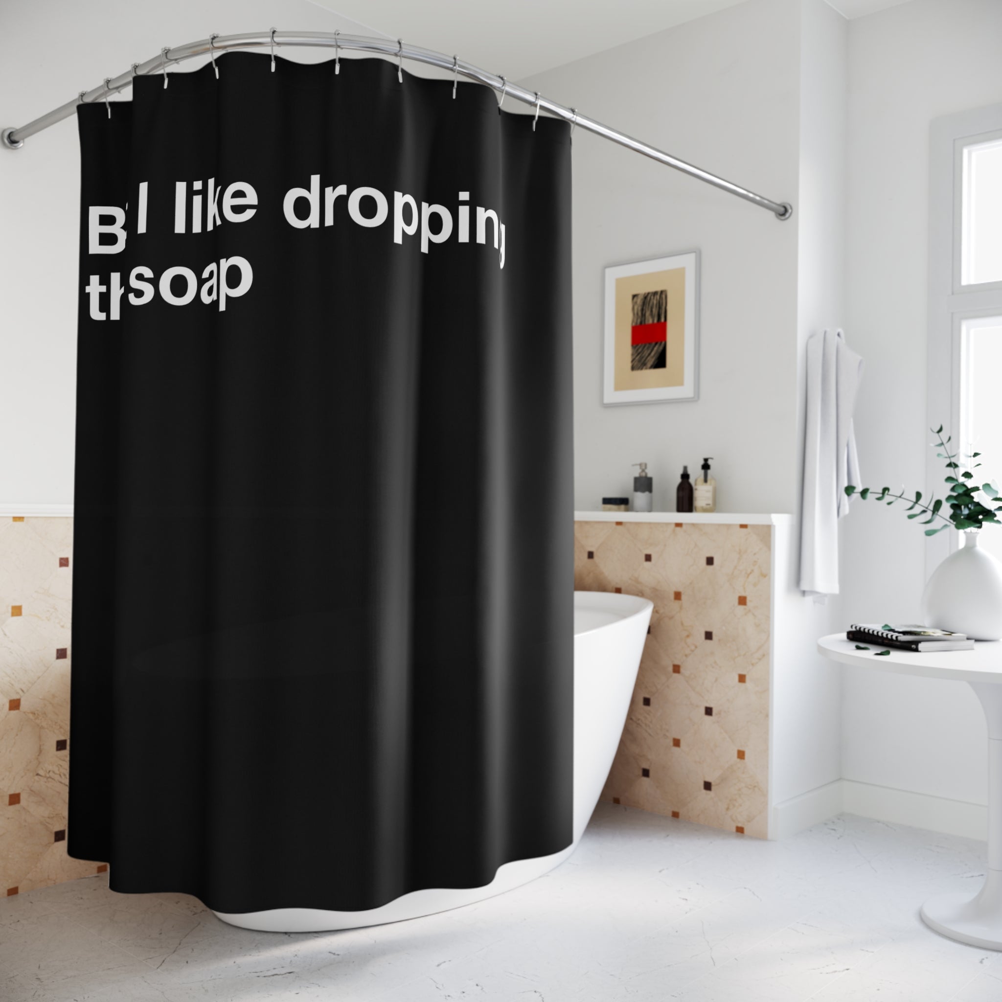 But I Like It Funny Quote Shower Curtain