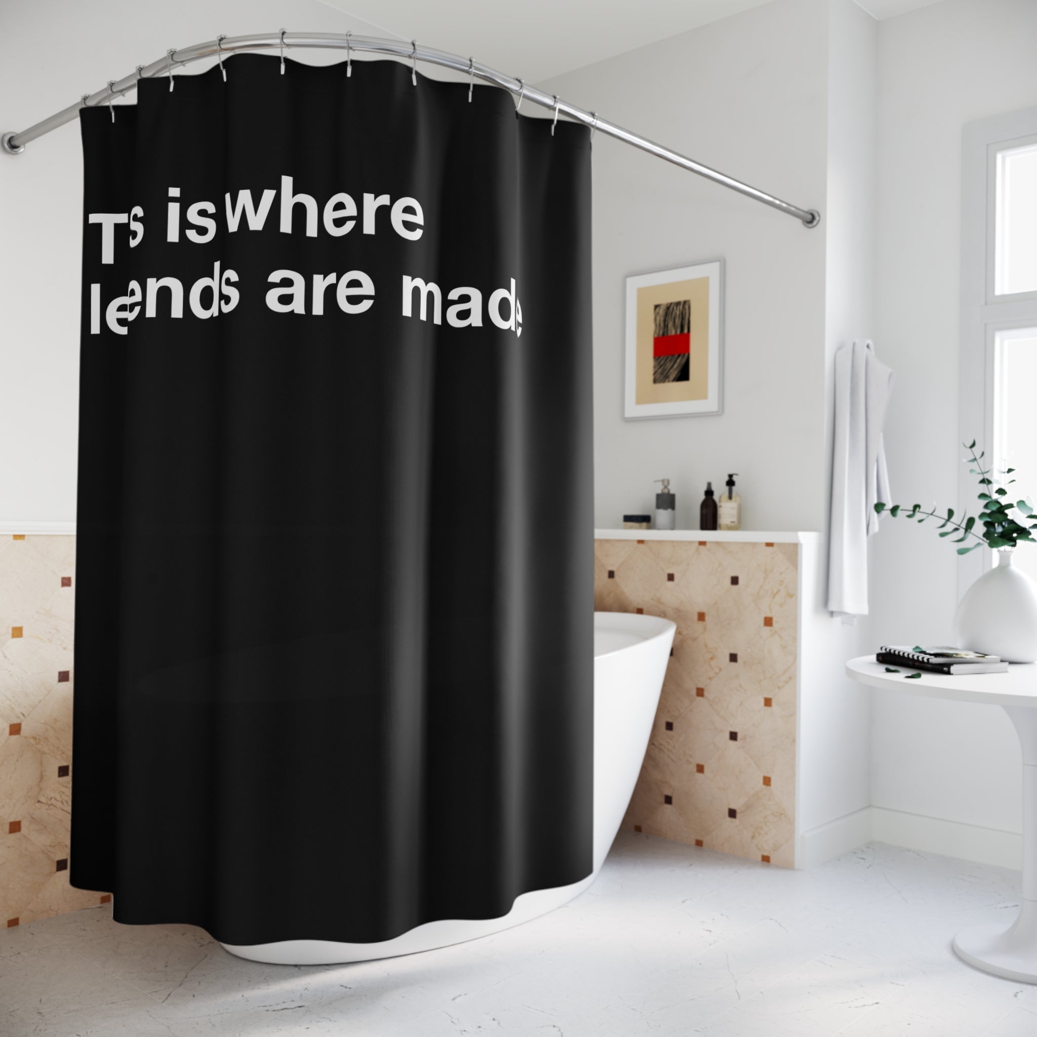 Legends Are Made On The Toilet Quote Shower Curtain