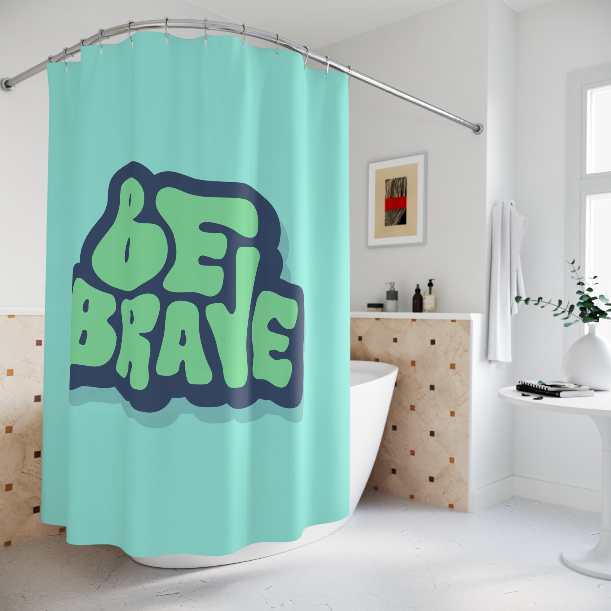 Be Brave Shower Curtain, Motivational Home Decor, Bathroom Accessories, Colorful Wall Art, Gift for Her