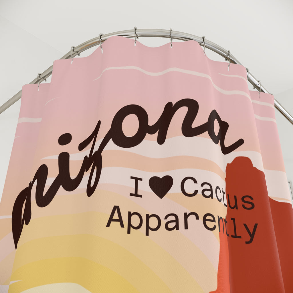 Arizona I Love Cactus Apparently Shower Curtain, Southwestern Decor, Bathroom Accessories, Gift for Nature Lovers, Home Decor