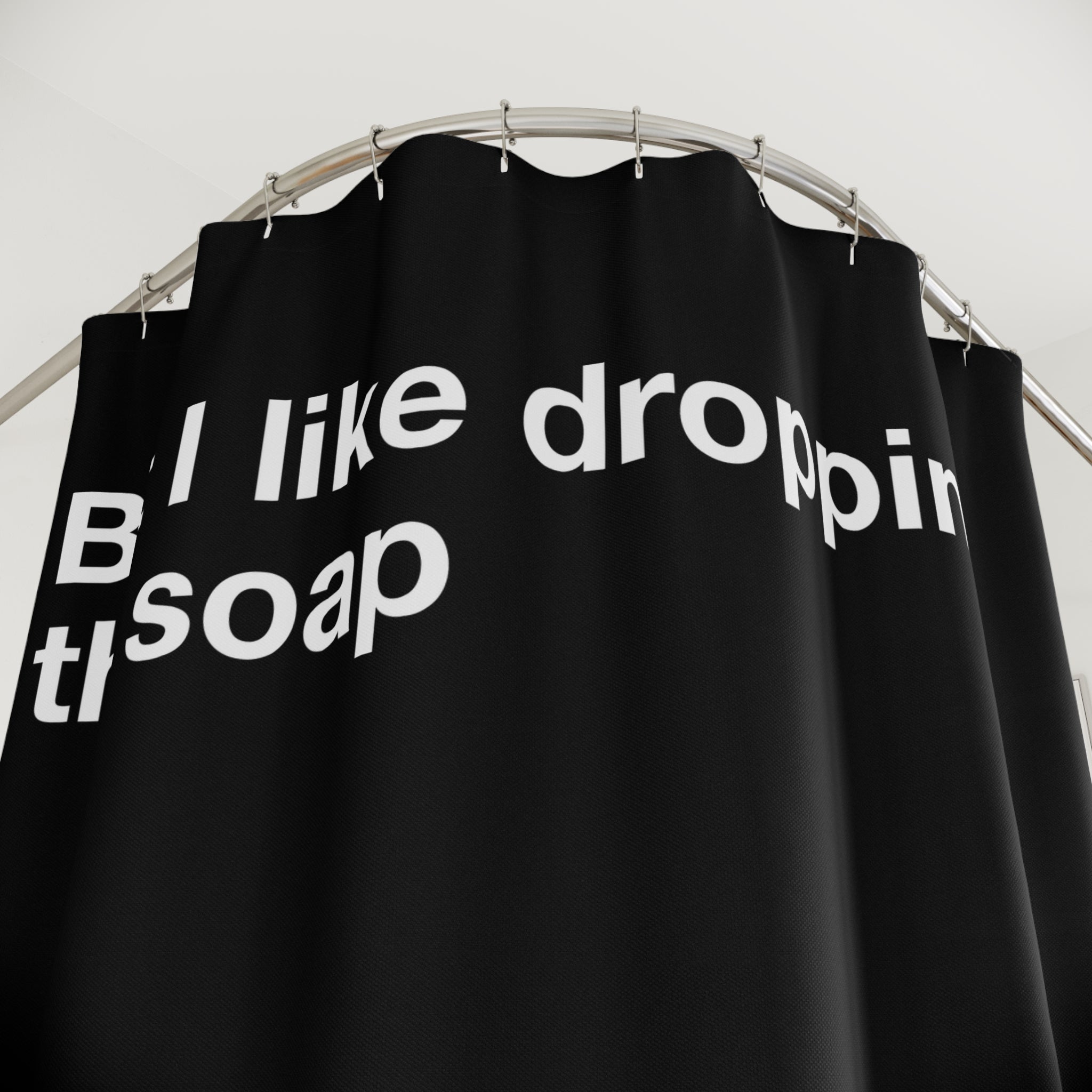 But I Like It Funny Quote Shower Curtain