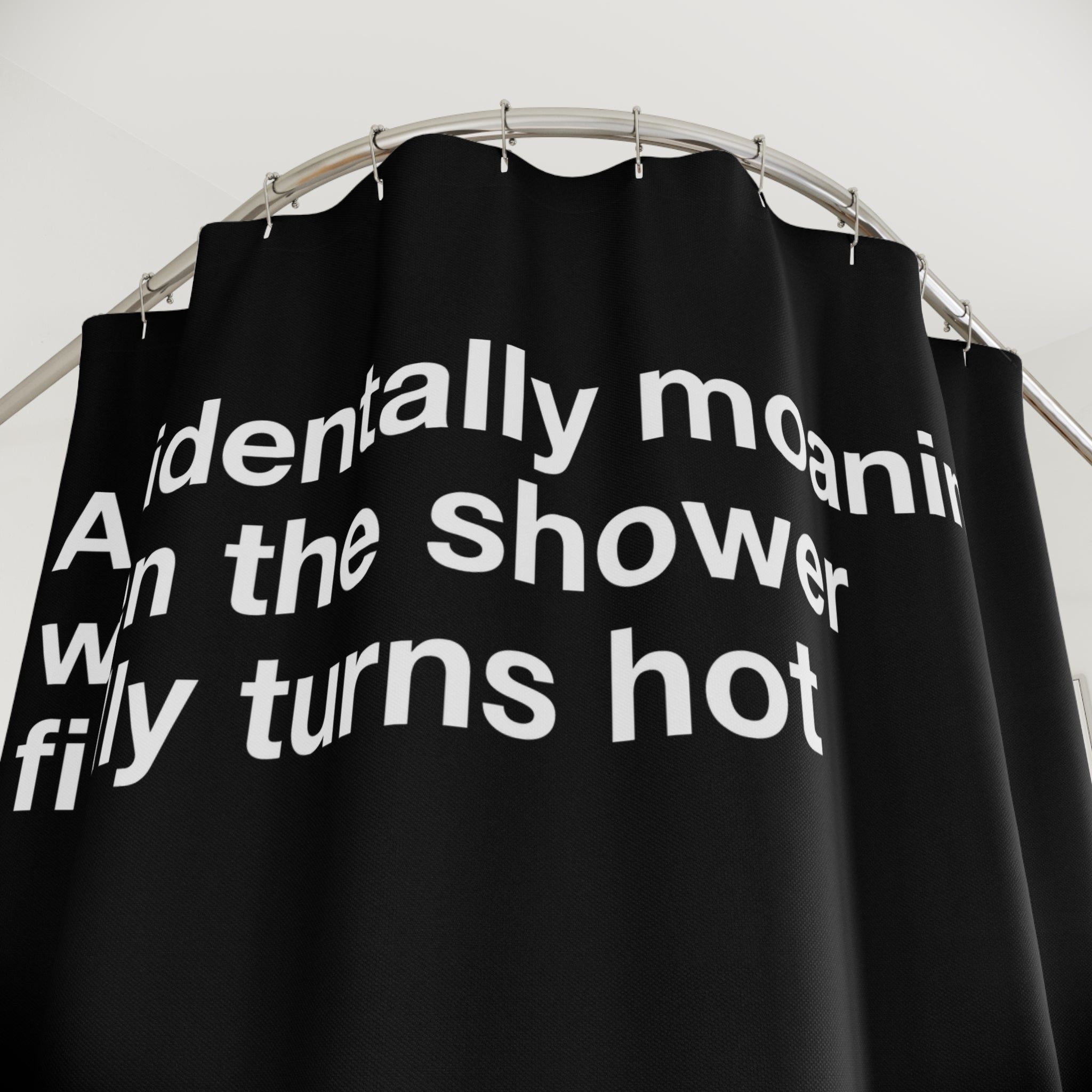 Accidentally Moaning Risqué Quote Shower Curtain