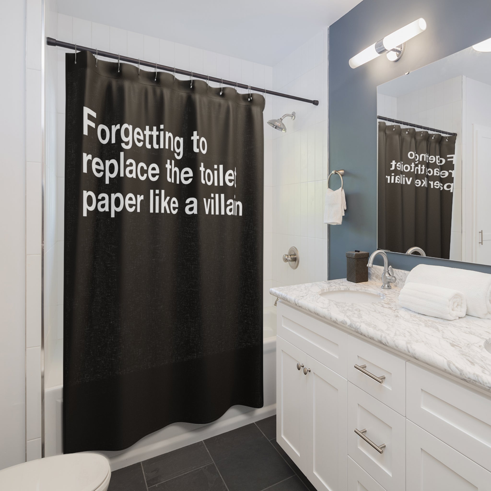 Toilet Paper Villain Quote Shower Curtain