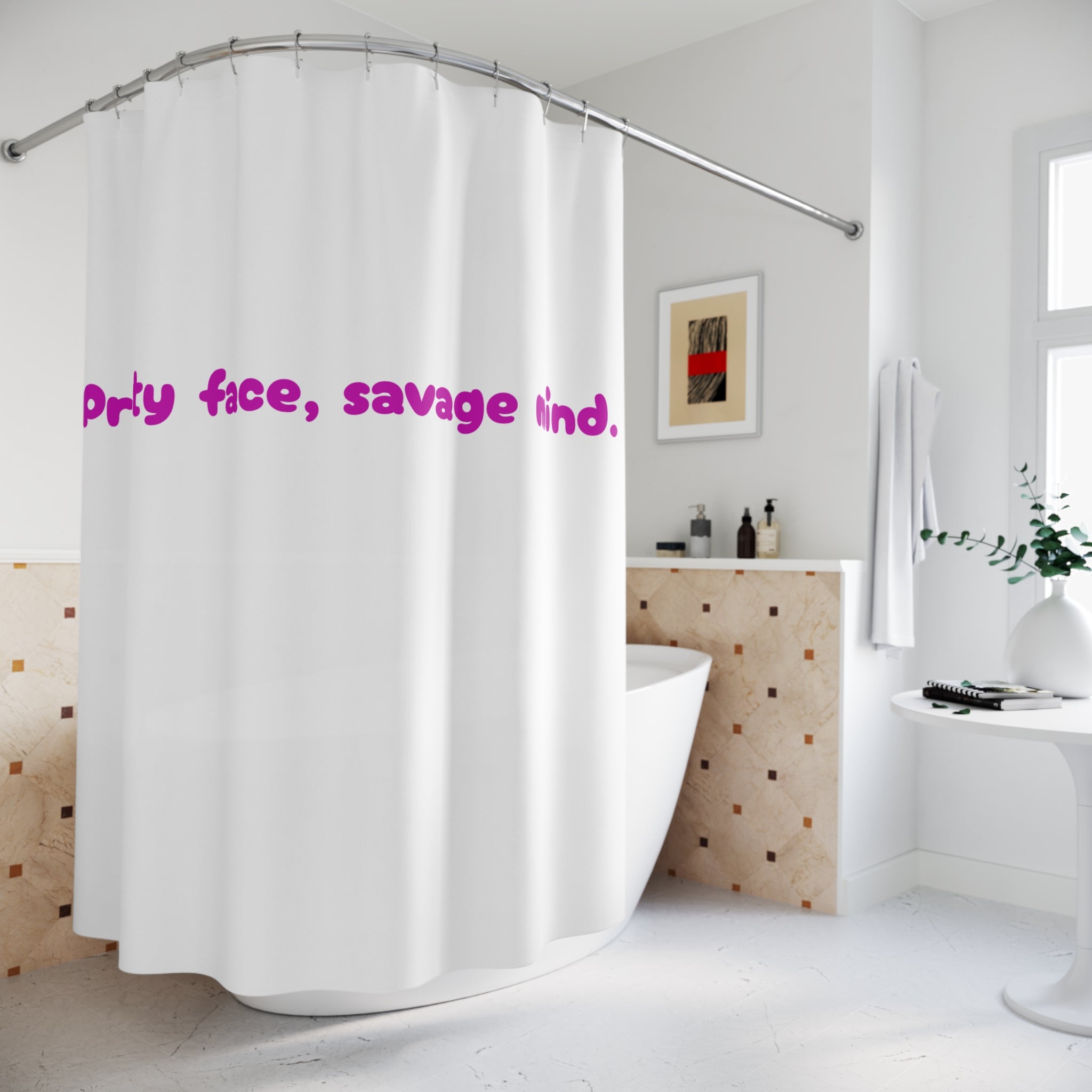 Pretty face, savage mind. Hottie Quote Shower Curtain