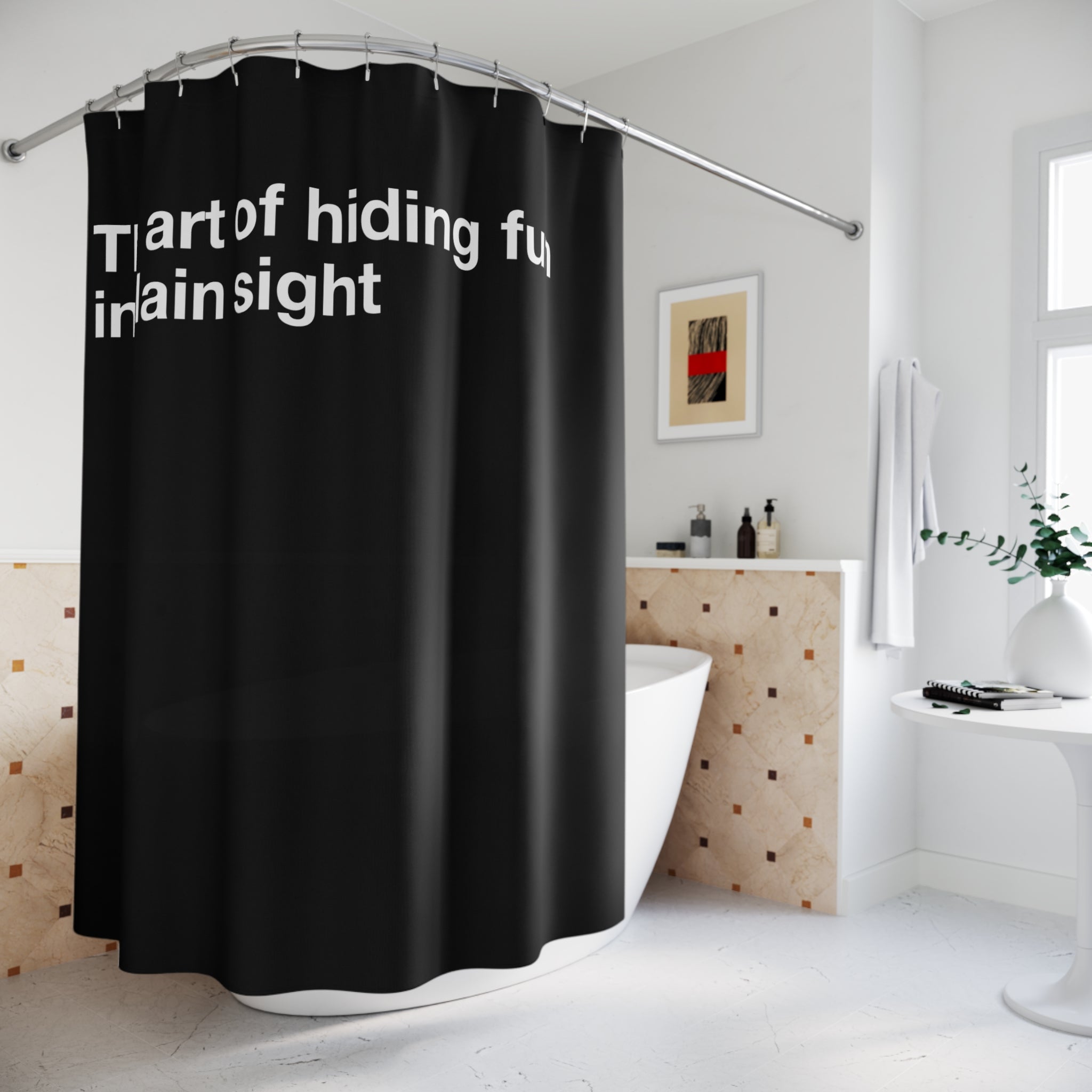 Art of Hiding Quote Shower Curtain