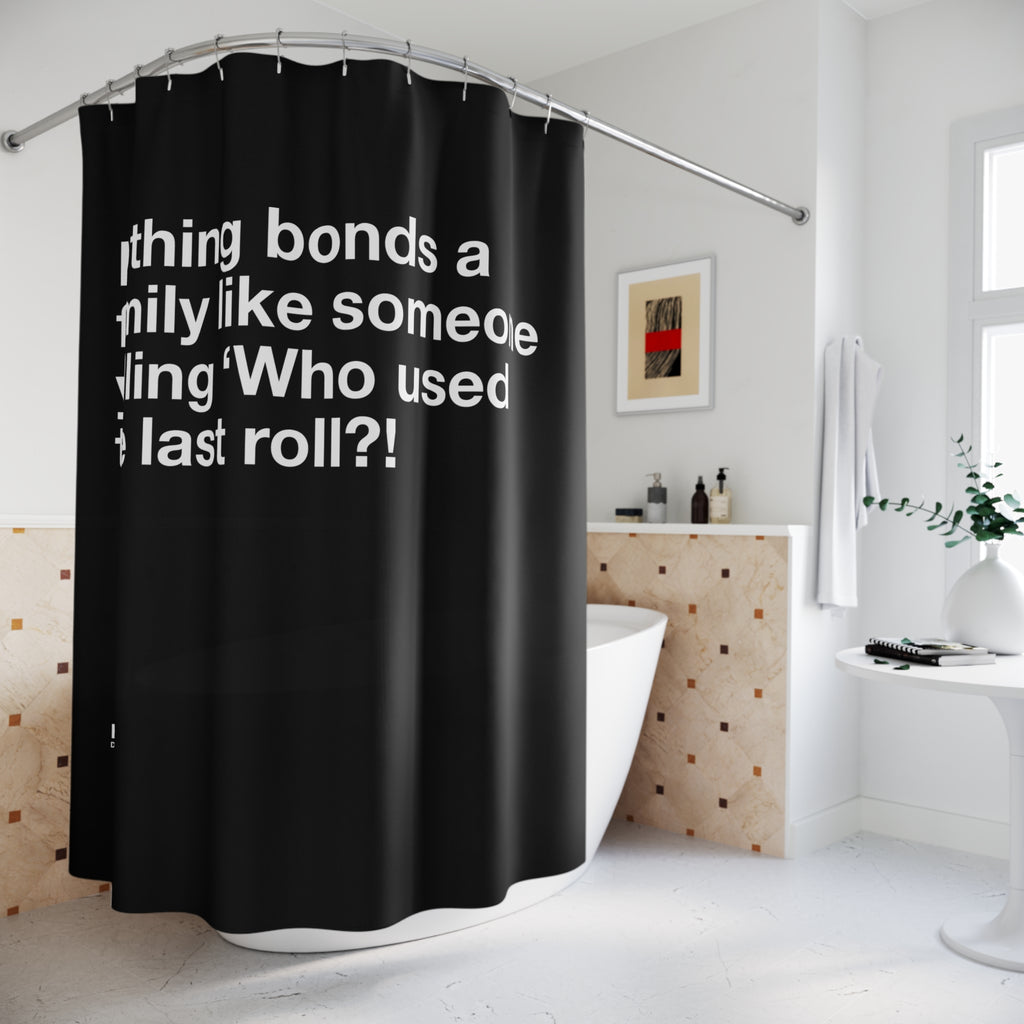 Funny Family Bonding Shower Curtain