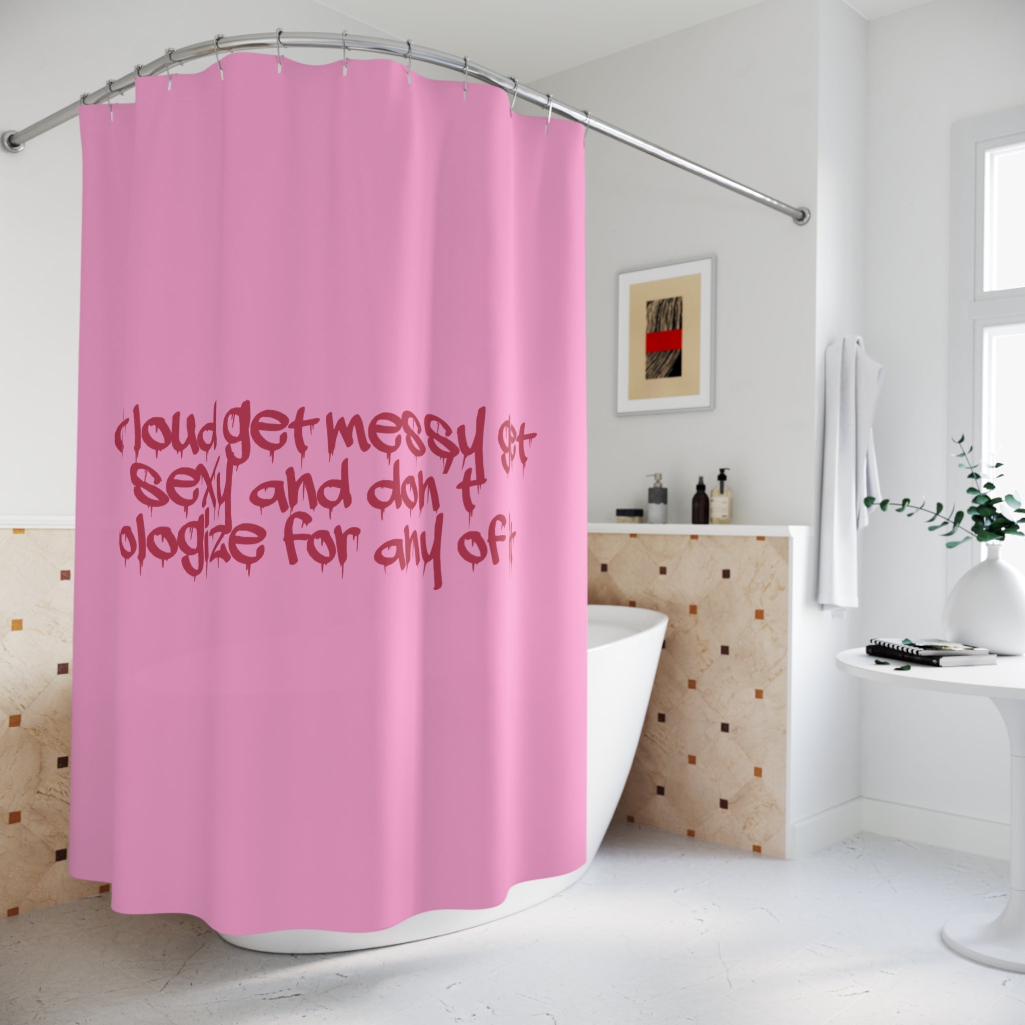 Get Loud, Get Messy, Perfect for Vibrant Bathrooms Shower Curtain
